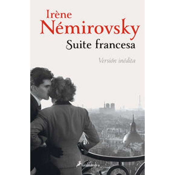 Libro Suite Francesa Tapa Blanda, Autor Irne Nemirovsky, Editorial Salamandra