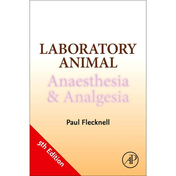 Laboratory Animal Anaesthesia and Analgesia (Edition 5) (Paperback) -  