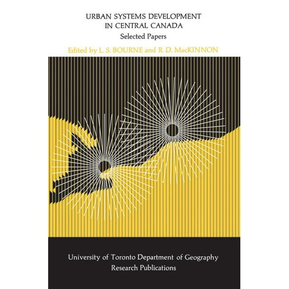 Heritage Urban Systems Development in Central Canada: Selected Papers, (Paperback)