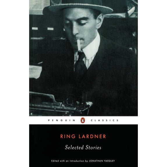 Pre-Owned Ring Lardner: Selected Stories (Penguin Twentieth-Century Classics), 9780141180182, 0141180188, Paperback, First Edition edition