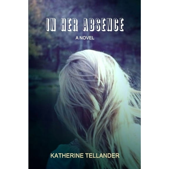 In Her Absence, (Paperback)