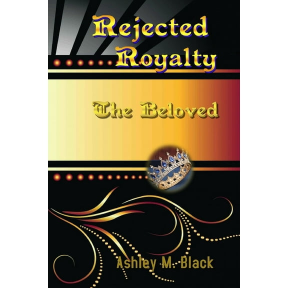 Rejected Royalty: The Beloved (Paperback)