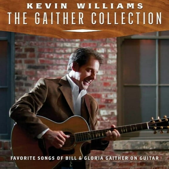Kevin Williams - Gaither Collection: Favorite Songs Of Bill & Gloria On Guitar - Music & Performance - CD