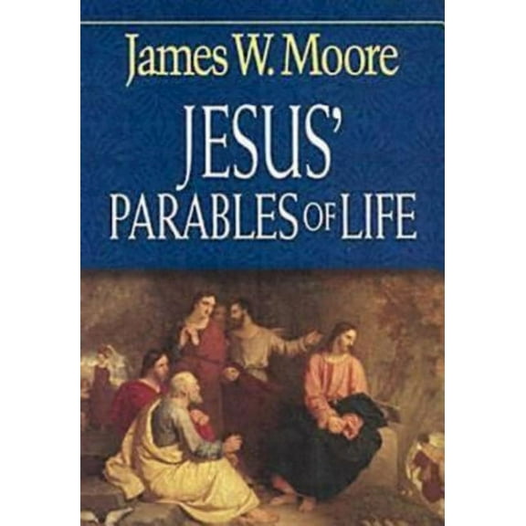 Jesus' Parables of Life, (Paperback)