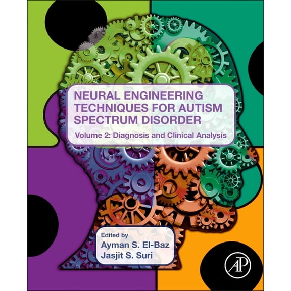 Neural Engineering Techniques for Autism Spectrum Disorder, Volume 2: Diagnosis and Clinical Analysis, (Paperback)
