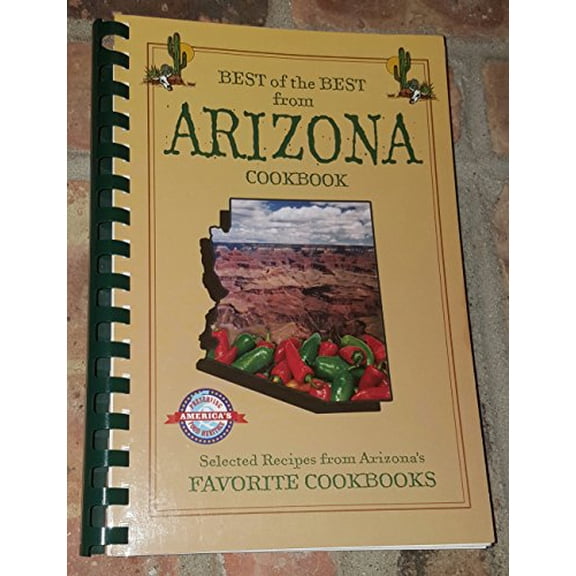 Pre-Owned Best of the Best from Arizona Cookbook: Selected Recipes from Arizona's Favorite Cookbooks (Paperback) 1893062163 9781893062160