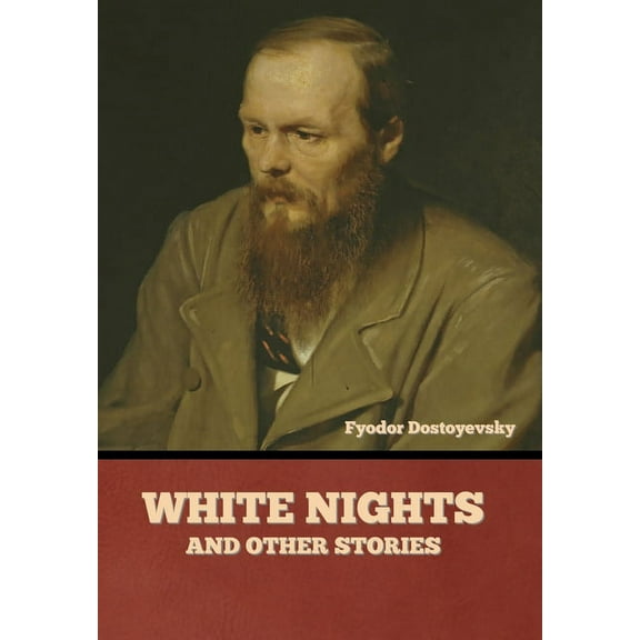 White Nights and Other Stories, (Hardcover)