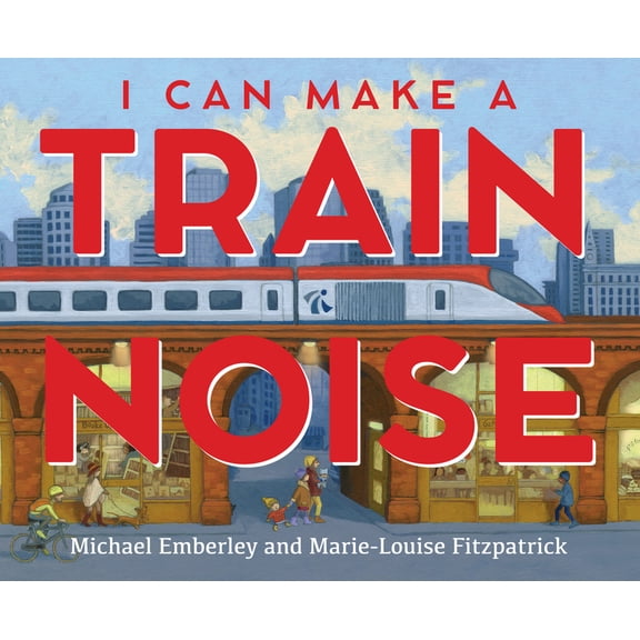 I Can Make a Train Noise, (Hardcover)