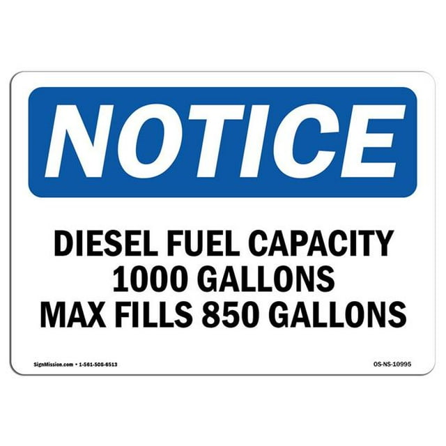 SignMission OS-NS-A-1824-L-10995 18 x 24 in. OSHA Notice Sign - Diesel Fuel Capacity 1000 Gallons Max Fill