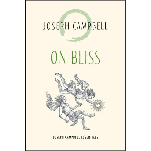 Joseph Campbell Essentials On Bliss, (Paperback)