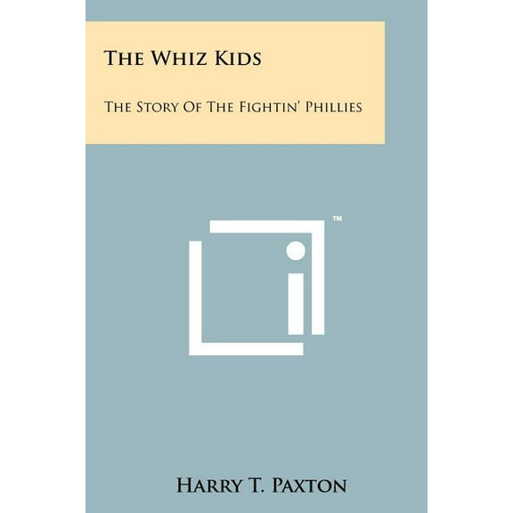 The Whiz Kids : The Story Of The Fightin' Phillies (Paperback)