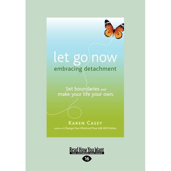 Let Go Now: Embracing Detachment (Large Print 16pt), (Paperback)