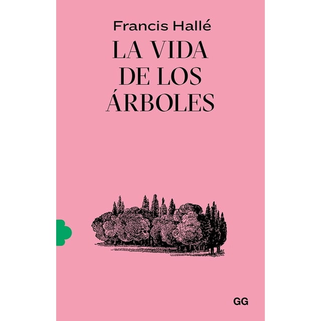 La Vida de los Ãrboles Editorial GG 9788425233043