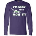 thumbnail image 3 of Inktastic I'm sexy and I mow it Lawnmower Fun Long Sleeve T-Shirt, 3 of 5