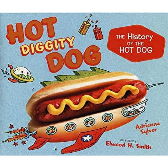 Pre-Owned Hot Diggity Dog : The History of the Hot Dog 9780525478973