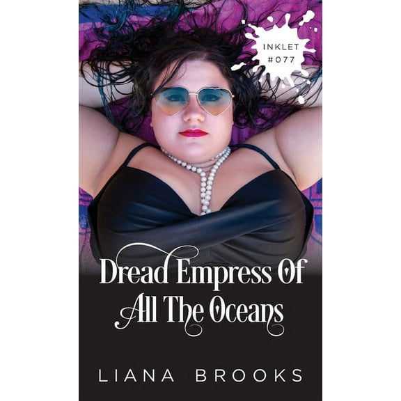 Inklet Dread Empress Of All The Oceans, Book 77, (Paperback)