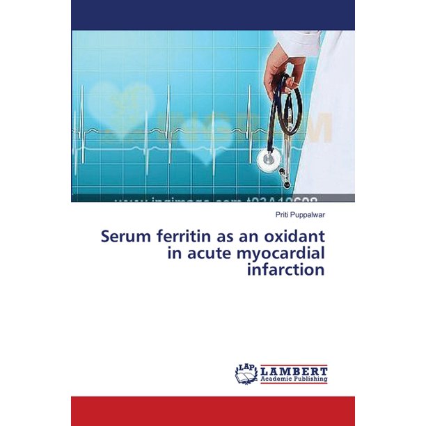 Serum Ferritin as an Oxidant in Acute Myocardial Infarction