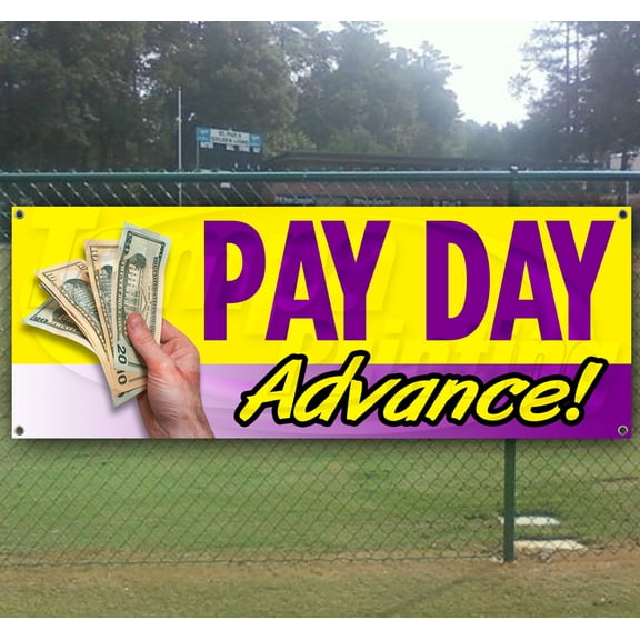 Pay Day Advance 13 oz Vinyl Banner With Metal Grommets