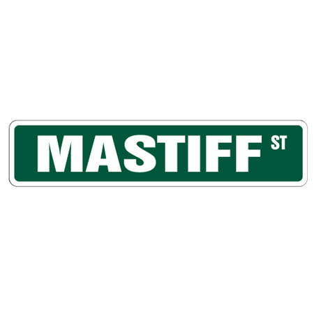 MASTIFF Street Sign dog lover great pet owner | Indoor/Outdoor |  24