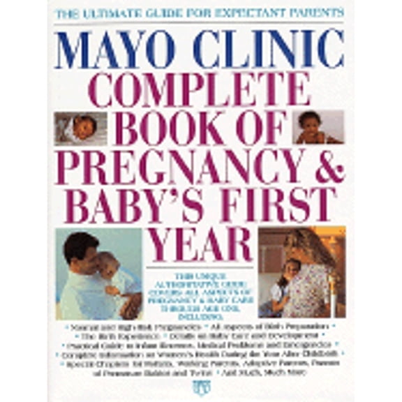 Mayo Clinic Complete Book of Pregnancy & Baby's First Year (Hardcover) by Mayo Clinic