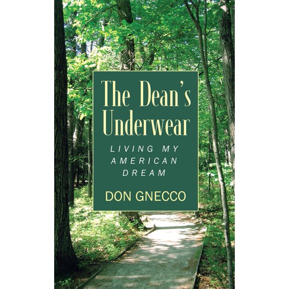 The Dean's Underwear: Living My American Dream, (Paperback)