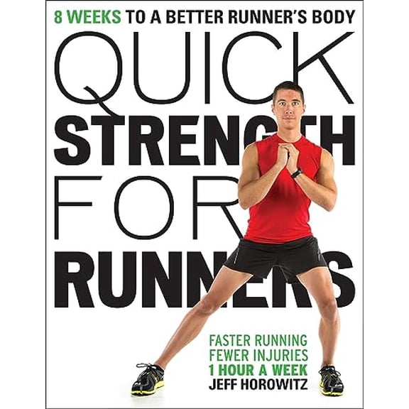 Pre-Owned Quick Strength for Runners: 8 Weeks to a Better Runner's Body, 9781937715120, 1937715124, Paperback,