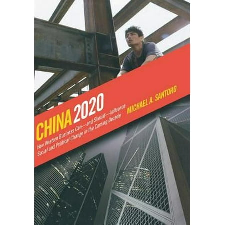 China 2020 How Western Business Can And Should Influence Social And Political Change In The