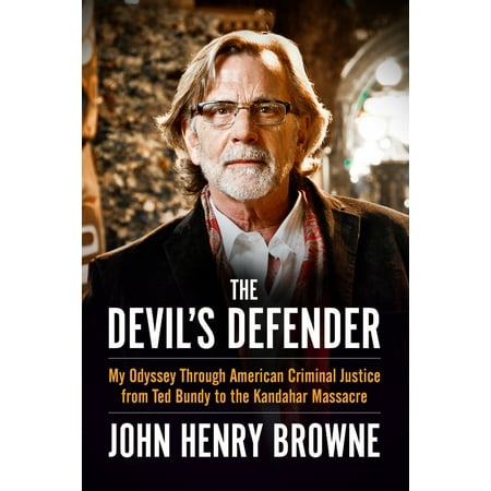 Odyssey White Steel Review The Devil's Defender : My Odyssey Through American Criminal Justice from Ted Bundy to the Kandahar Massacre ()