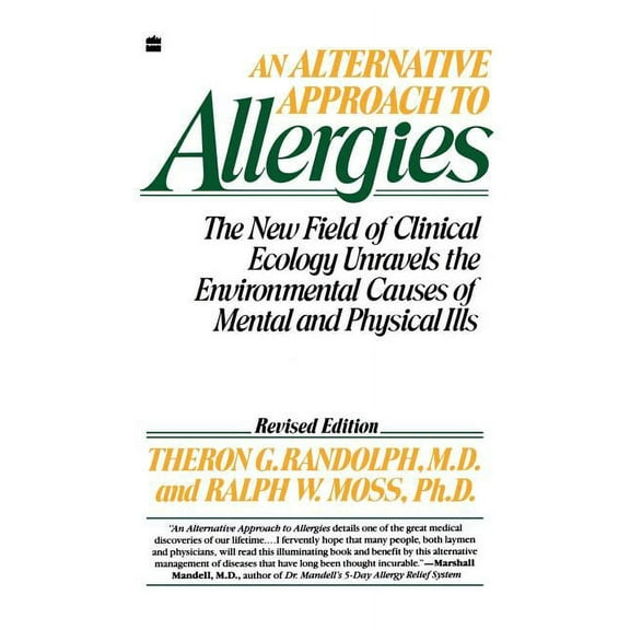 An Alternative Approach to Allergies: The New Field of Clinical Ecology Unravels the Environmental Causes of, (Paperback)