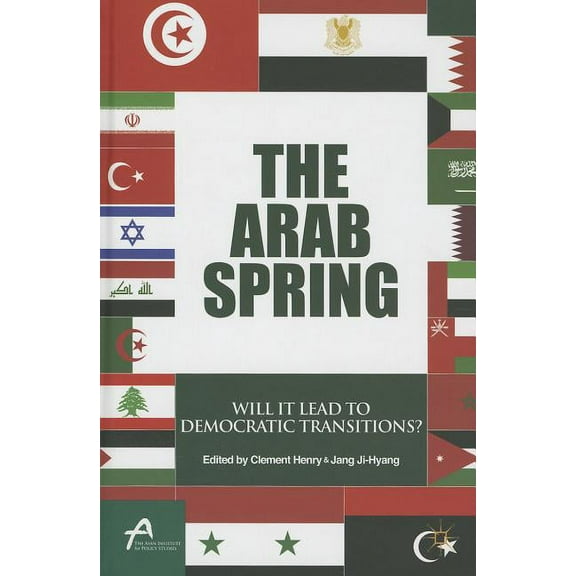 Asan-Palgrave MacMillan The Arab Spring: Will It Lead to Democratic Transitions?, (Hardcover)