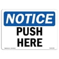 thumbnail image 1 of SignMission OS-NS-A-710-L-17925 7 x 10 in. OSHA Notice Sign - Push Here, 1 of 1