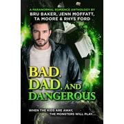 Monster Dads: Bad, Dad, and Dangerous (Paperback)