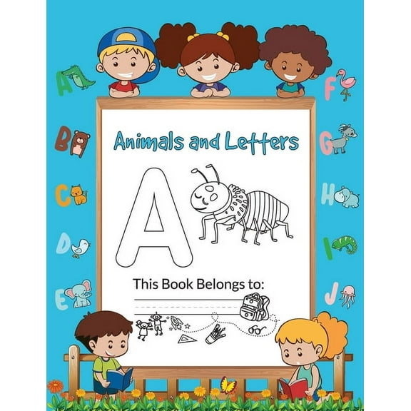 Animals and Letters: Write and Color Your Way to Alphabet Mastery, (Paperback)