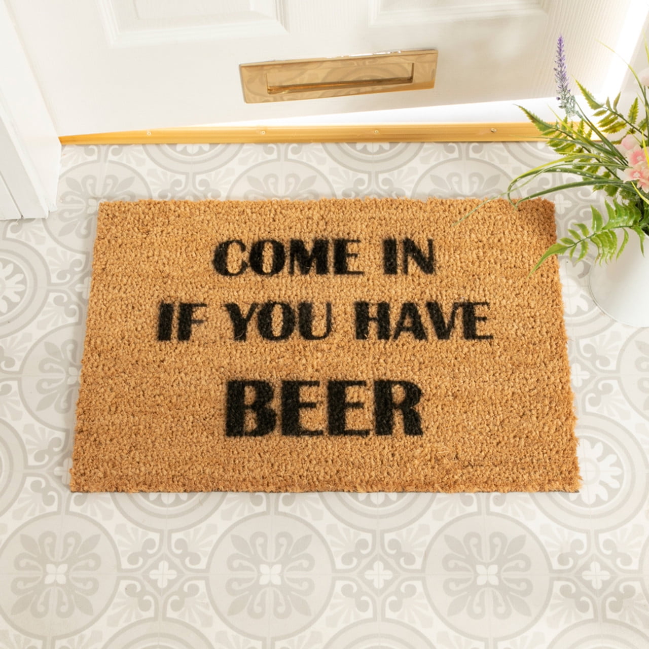 Come again and bring beer doormat