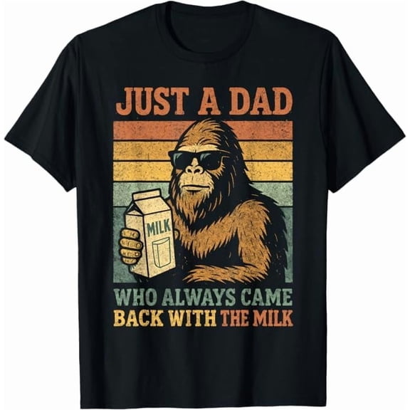 Just A Dad Who Always Came Back with The Milk Fathers Day T-Shirt Funny Dad Gift Shirt for Men