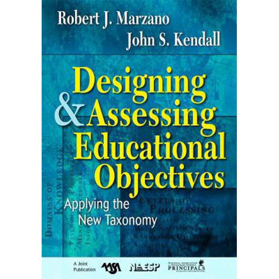 Pre-Owned Designing and Assessing Educational Objectives: Applying the New Taxonomy (Paperback) 1412940354 9781412940351