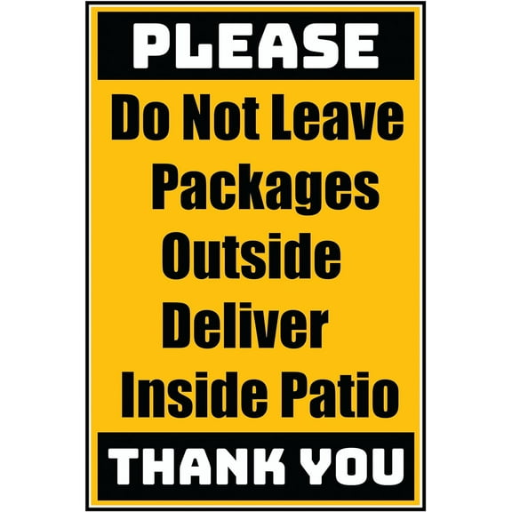 Vinyl Stickers - Delivery Sign - Do Not Leave Packages Outside Deliver Inside Patio, 3.5" x 5" - 3 Pack
