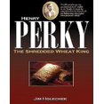 thumbnail image 1 of Henry Perky : le Roi du Blé Déchiqueté, 1 of 2