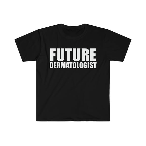 Future Dermatologist Graduate Graduation Unisex T-shirt, S-3XL