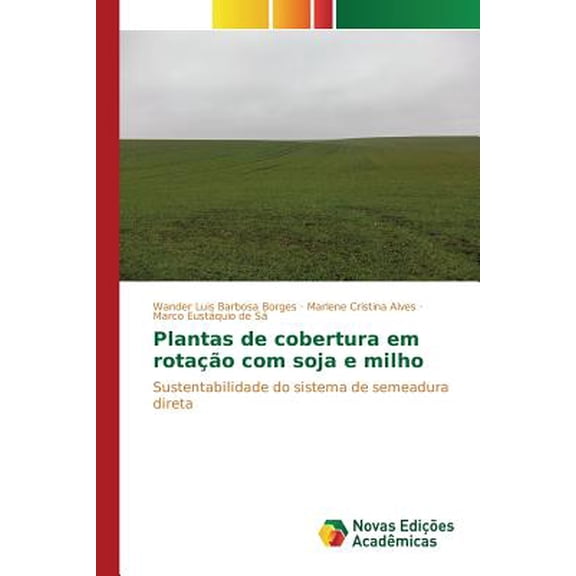 Plantas de cobertura em rotação com soja e milho (Paperback)