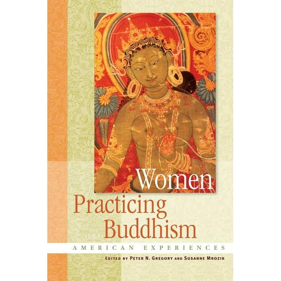 Women Practicing Buddhism : American Experiences (Paperback)