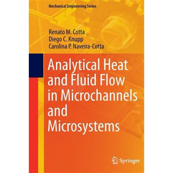 Pre-Owned Mechanical Engineering: Analytical Heat and Fluid Flow in Microchannels and Microsystems (Paperback)