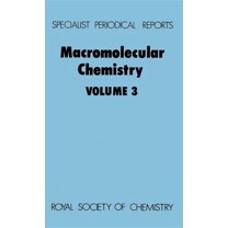 Specialist Periodical Reports - Macromol Macromolecular Chemistry: Volume 3, (Hardcover)