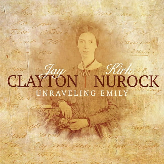 Jay Clayton - Unraveling Emily - Music & Performance - CD