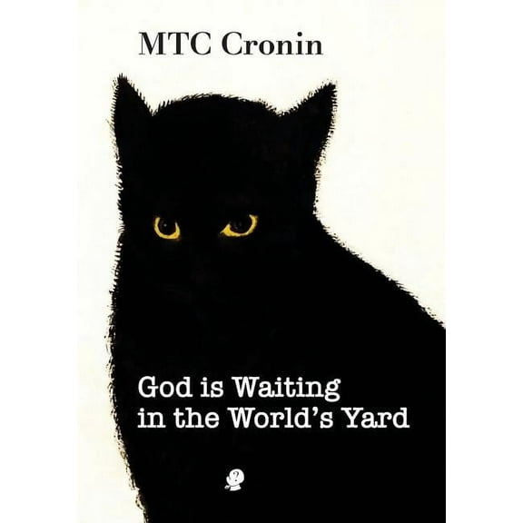 God is Waiting in the World's Yard, (Paperback)