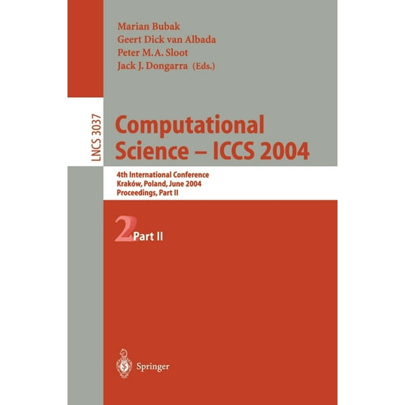 Lecture Notes in Computer Science Computational Science - Iccs 2004: 4th International Conference, Kraków, Poland, June 6-9, 2004, Proceedings, Part II, Book 3037, (Paperback)