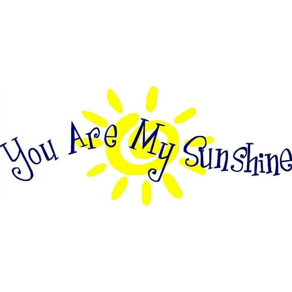 Custom Wall Decal : You are my sunshine With Sun Cheerful Quote Wall Sticker : 11 X21" -