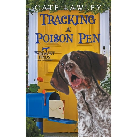 Fairmont Finds Canine Cozy Mysteries Tracking a Poison Pen, Book 4, (Paperback)