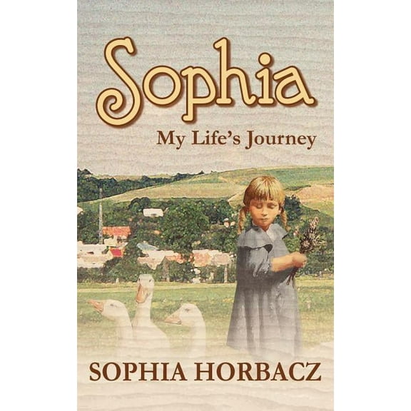 Sophia, My Life's Journey, (Paperback)