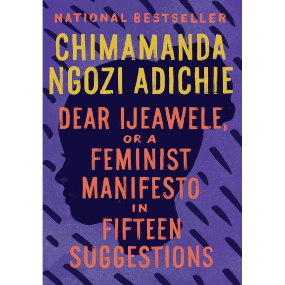 Pre-Owned Dear Ijeawele, or a Feminist Manifesto in Fifteen Suggestions (Paperback) 0525434801 9780525434801